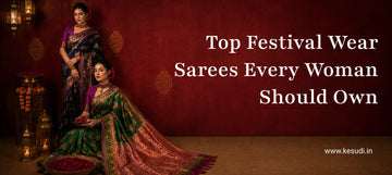 Top Festival Wear Sarees Every Woman Should Own